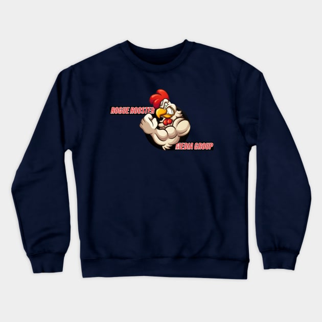 Rogue Rooster Media Group Crewneck Sweatshirt by The Bub and Gobbz Show